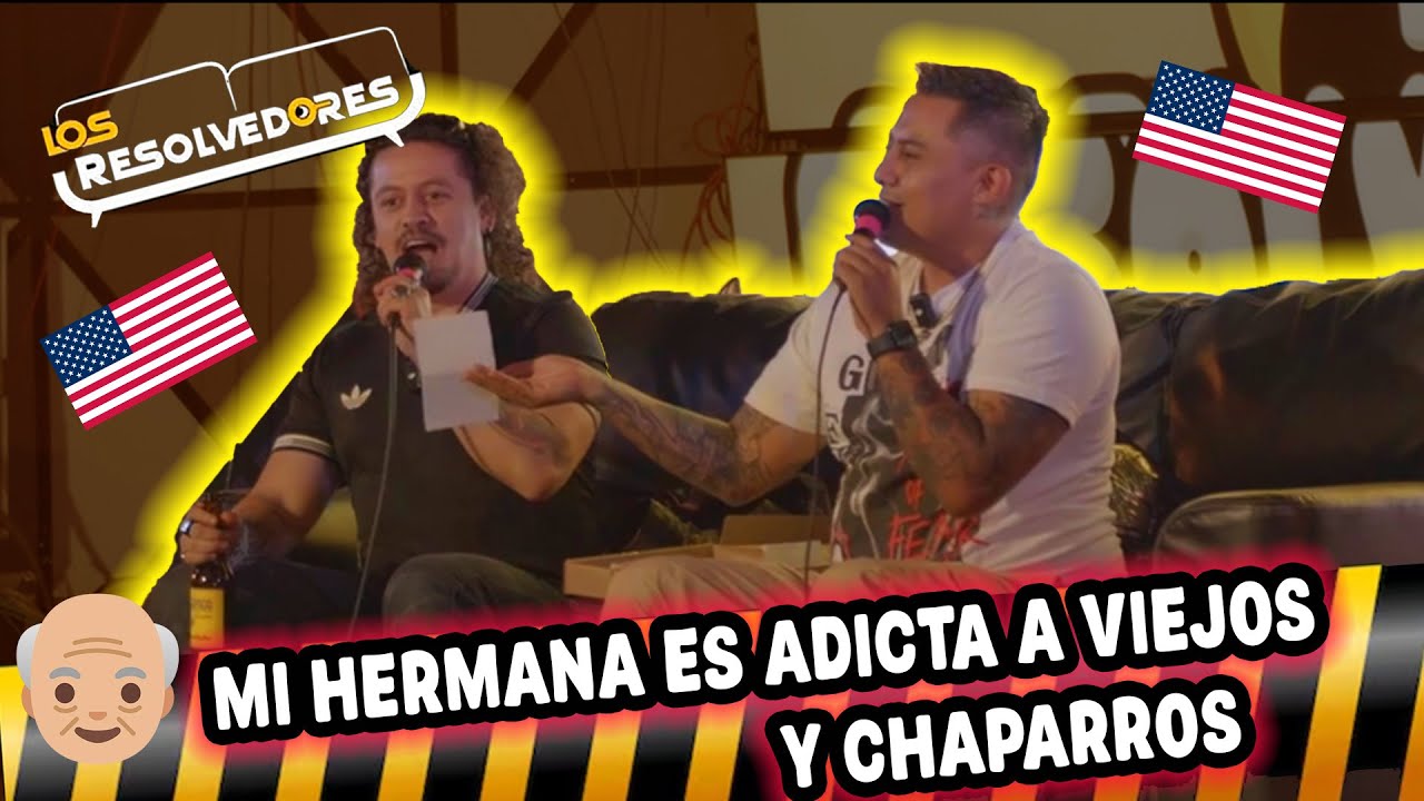 Los Resolvedores EP70 Mi hermana es adicta a viejos y chaparros | Seattle