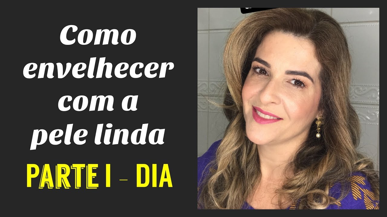 Como envelhecer com a pele linda.  Parte I