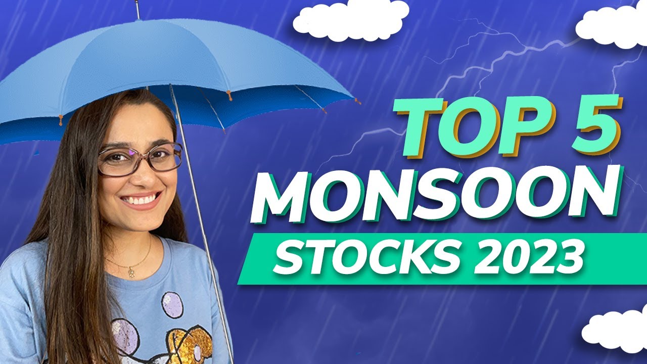 Top 5 monsoon stocks 2023 ft. Aleena Rais