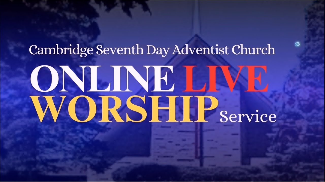 Cambridge Seventh-day Adventist Church | Sabbath Service | January 17, 2026