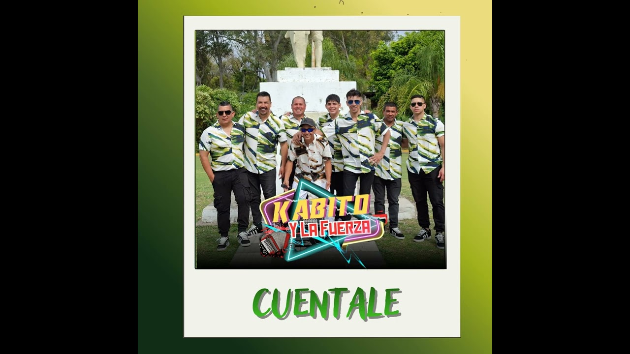 Cuentale - Kabito y La Fuerza 
