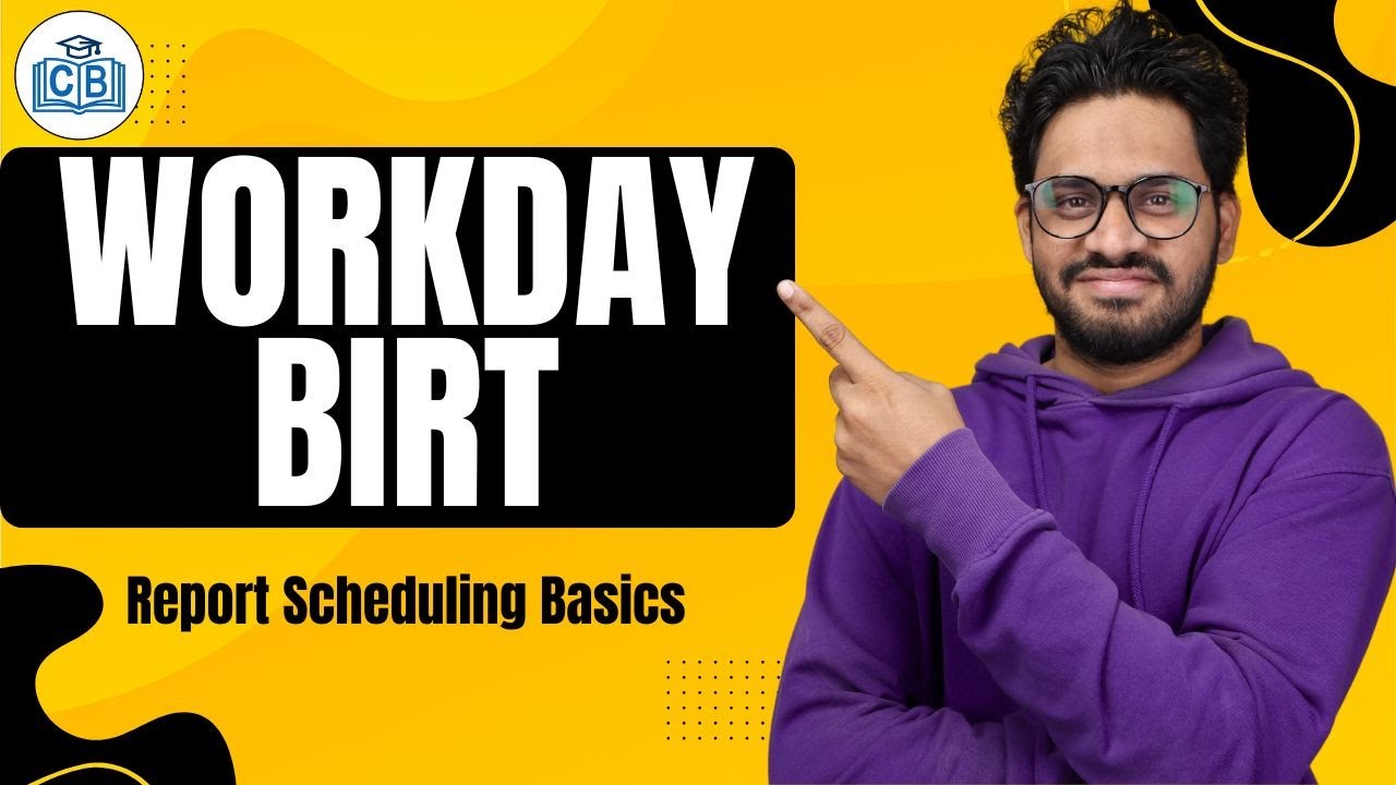 Workday SCM Report Scheduling Basics | Workday SCM Online Classes | Workday SCM | CyberBrainer