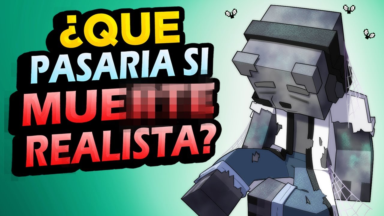 &iquest;Qu&eacute; Pasar&iacute;a Si MU3RTES REALES en Minecraft?
