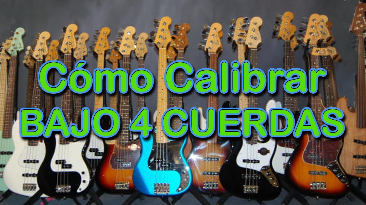 COMO CALIBRAR UN BAJO DE 4 CUERDAS