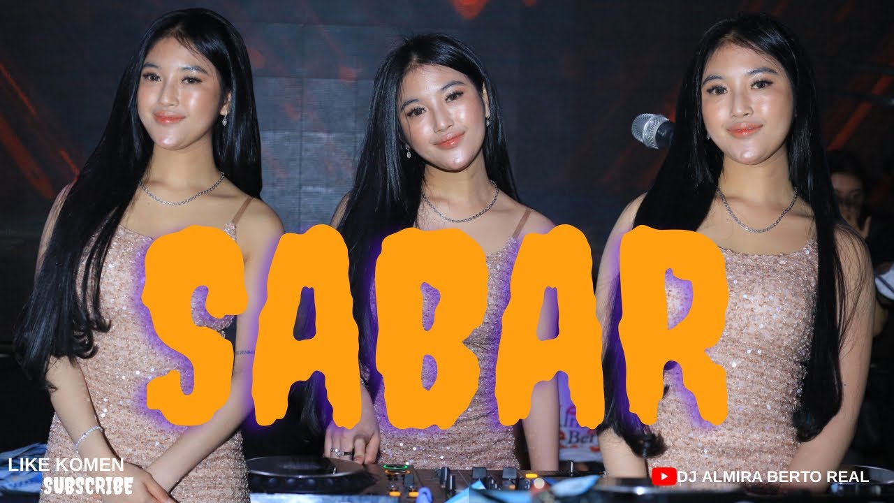 FUNKOT - SABAR [ SADEWOK ] NEW 2025 BY DJ ALMIRA BERTO