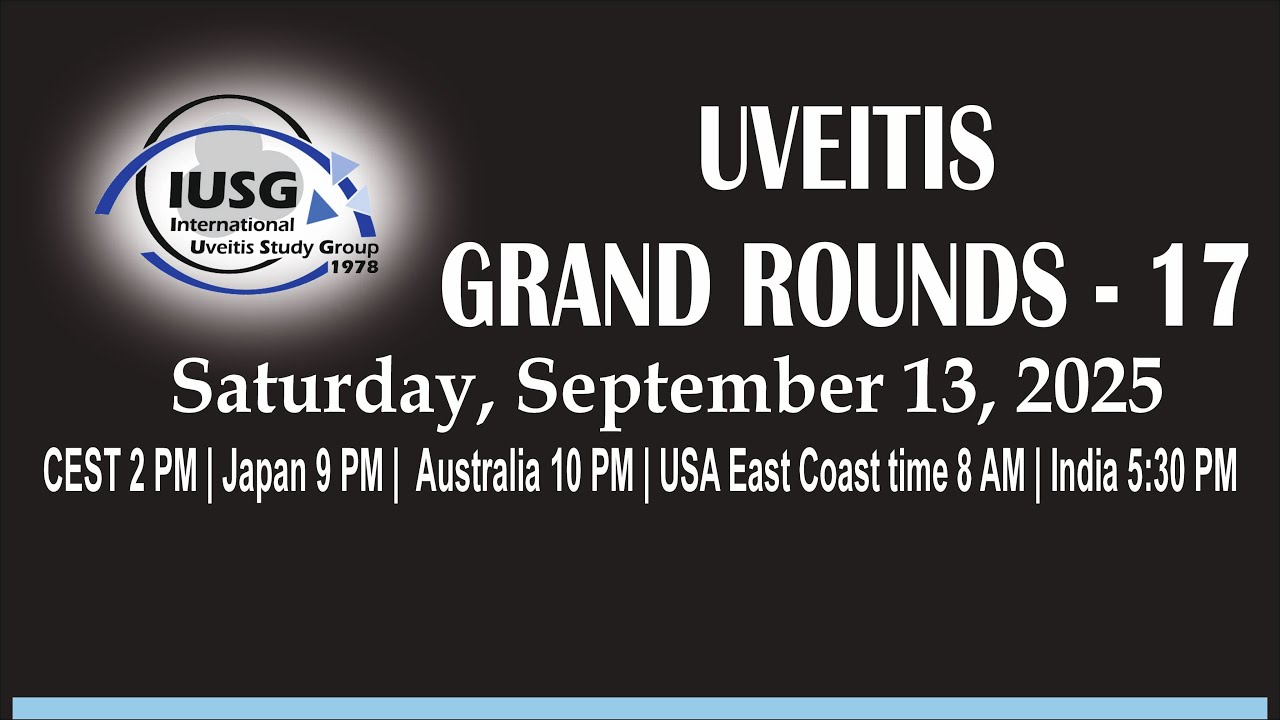 Uveitis Course - Grand Round 17 (September 13, 2025)