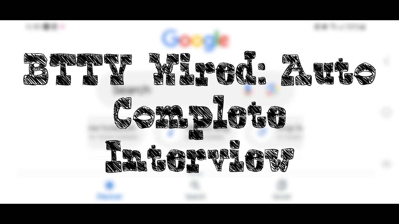 BTTV Wired: Auto Complete Interview Official - BTTV