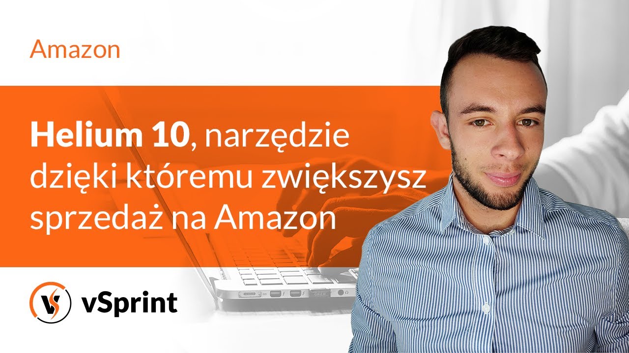 Helium 10, narzędzie dzięki którym zwiększysz sprzedaż na Amazon