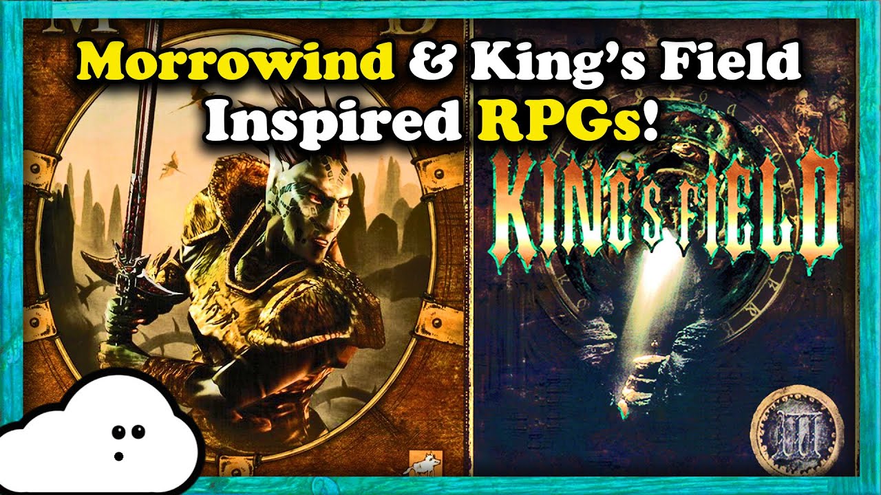 6 Morrowind & King&rsquo;s Field Inspired Games - More Immersive RPGs