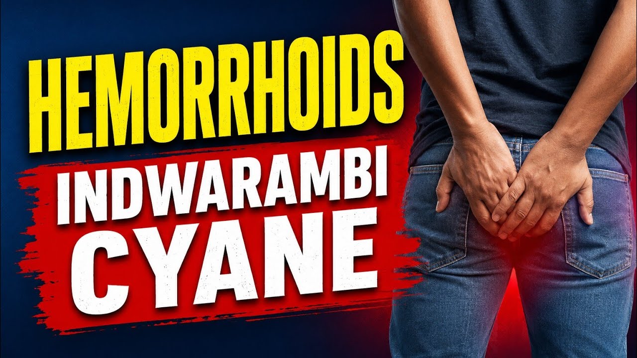 Hemorrhoid{Emoroyide} Karizo, yaba Ihuriyehe nokwituma Amagara, cg kwituma Umwoyo Ugasohoka