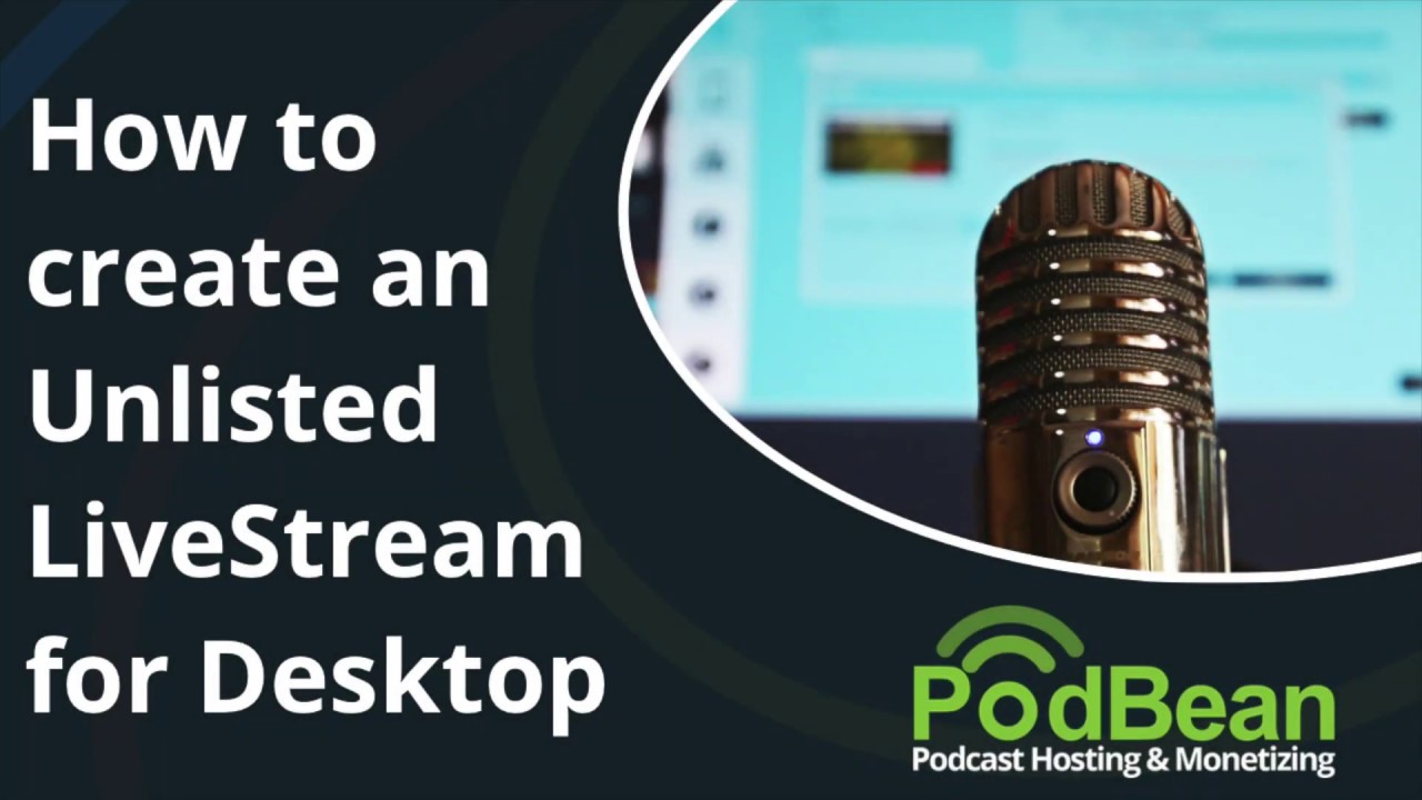 How To Create an Unlisted LiveStream From Your Computer