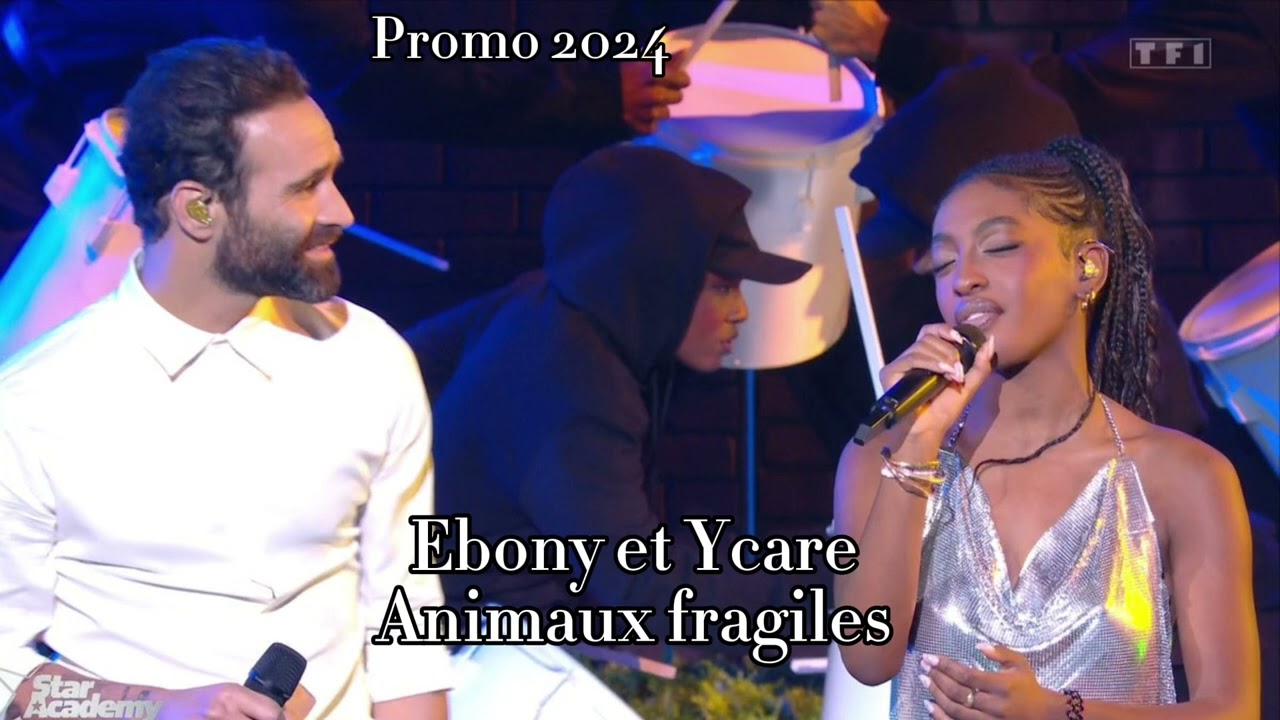 Ebony et Ycare - Animaux fragiles ( Star ac 2024 )