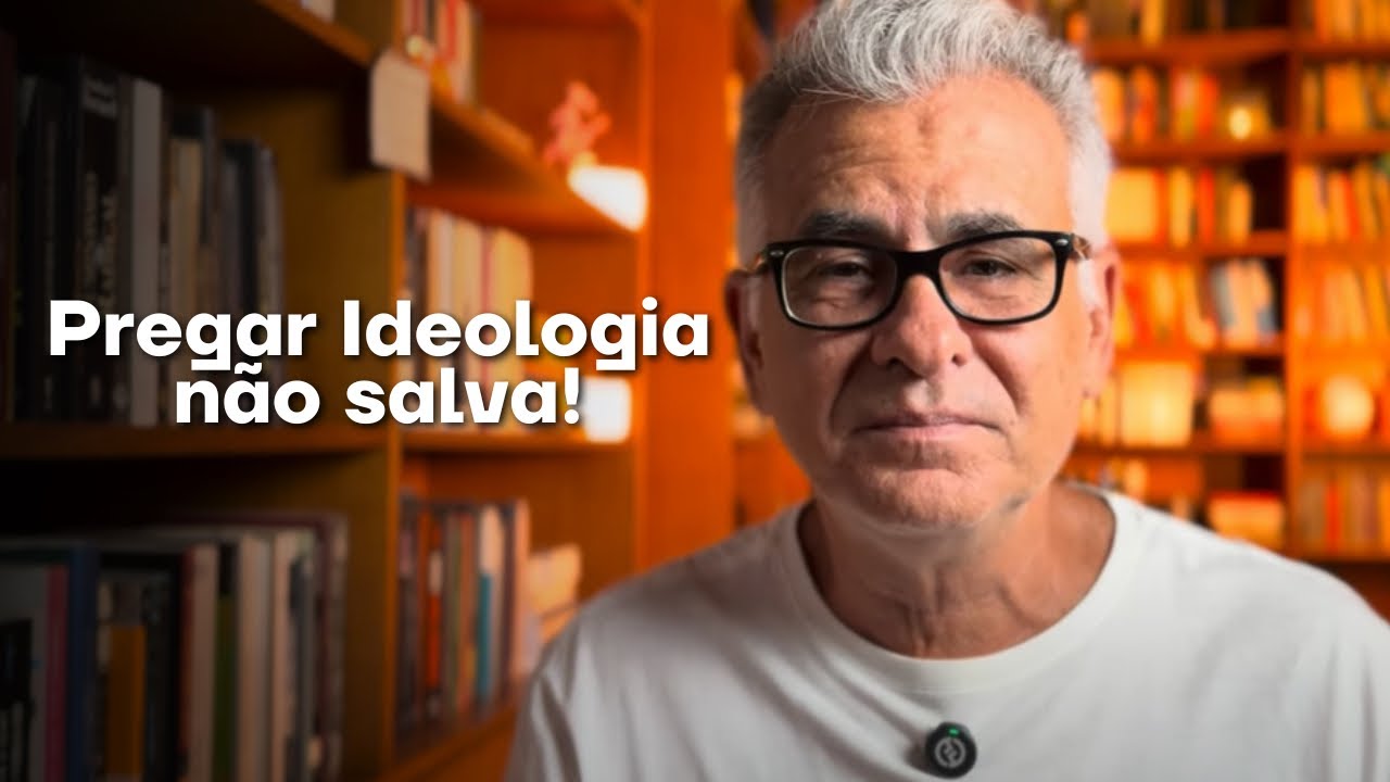 Pregar IDEOLOGIA não salva