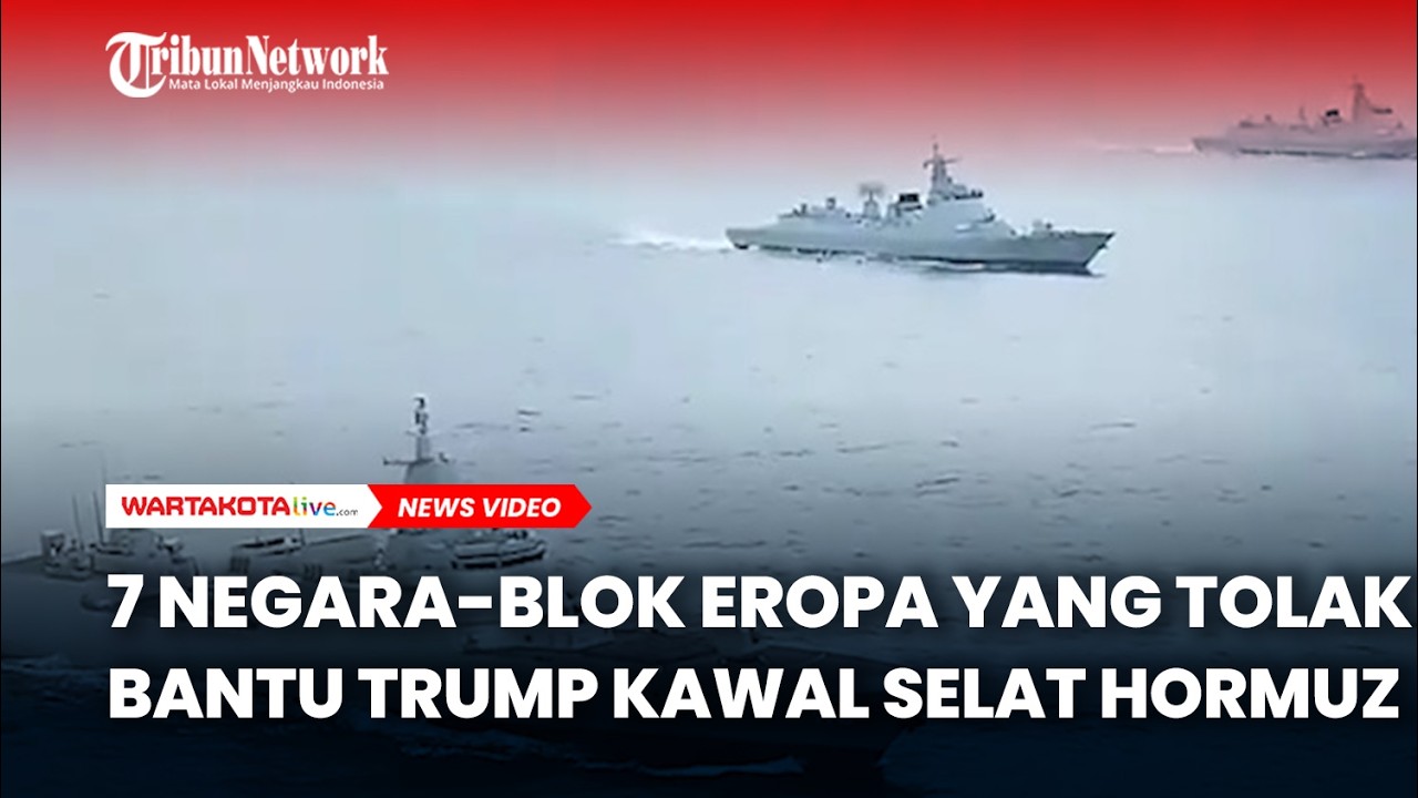 Tolak Bantu Trump, 7 Negara-Blok Eropa Tolak Kawal Selat Hormuz