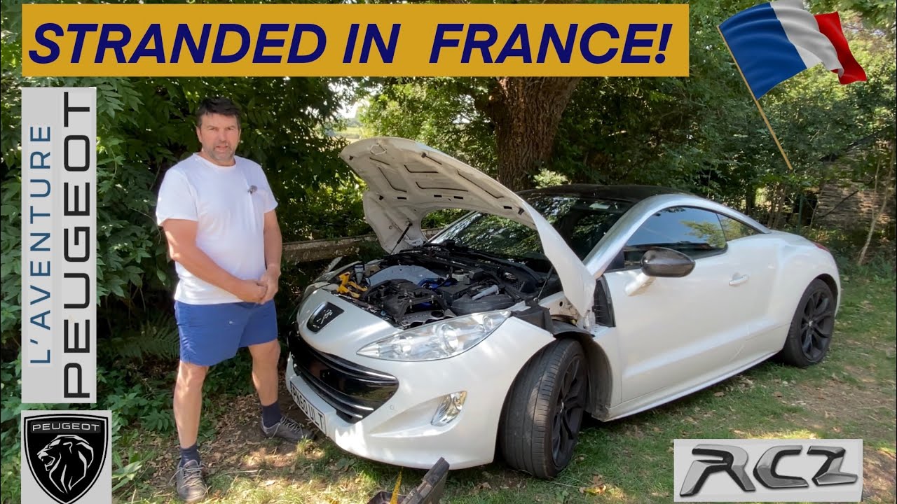Can I get home? Breaking Down in a Peugeot RCZ - in France... Timing chain nightmare…