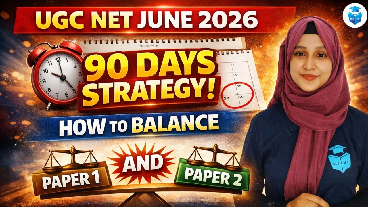 UGC NET June 2026 Last 90 Days Preparation Strategy | How to Balance Paper 1 & Paper 2 for NET/JRF?