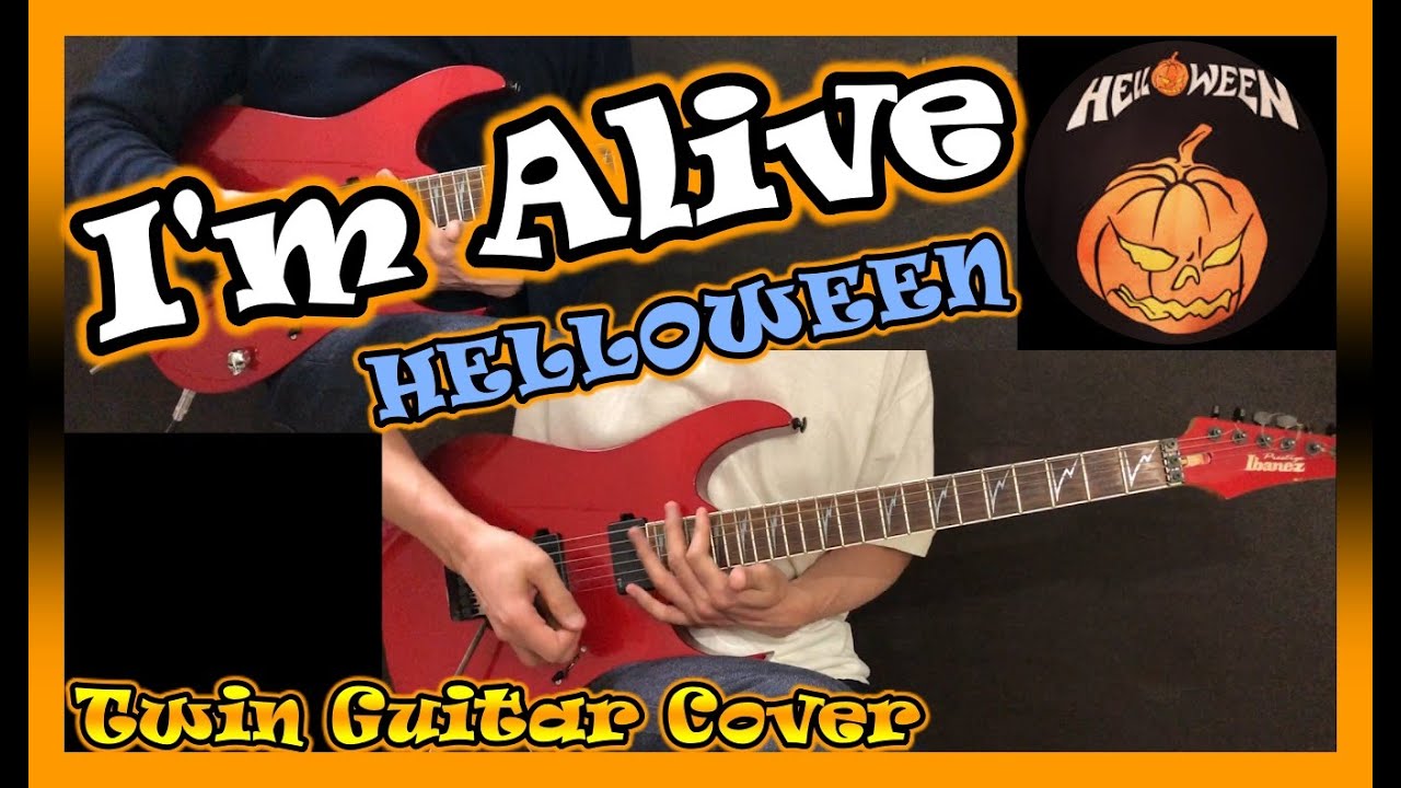 I'm Alive - HELLOWEEN  / Twin Guitar Cover