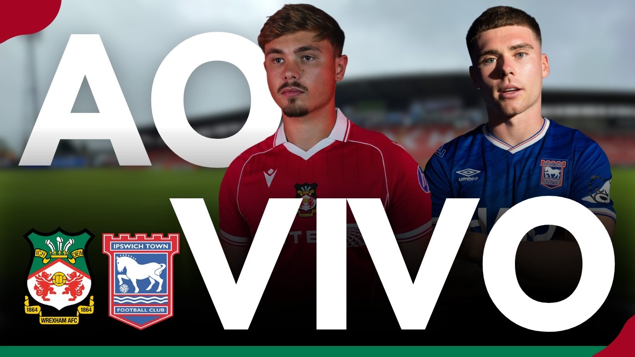 🎥 WREXHAM X IPSWICH AO VIVO 🔥 FA CUP 2026 | VALE VAGA NAS OITAVAS 🇬🇧⚽