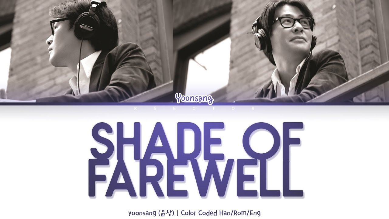 yoonsang (윤상) - Shade of farewell (이별의 그늘) [Color Coded Lyrics Han/Rom/Eng]
