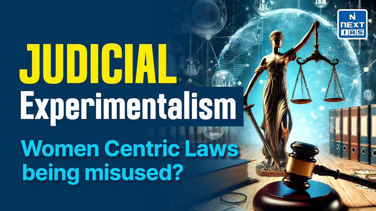 Section 498A Misuse or Justice? Judicial Experimentalism Explained | NEXT IAS