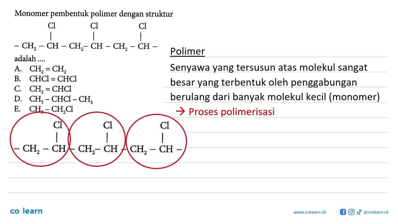 Monomer pembentuk polimer dengan struktur Cl Cl Cl | | |-CH2-CH-CH2-CH-CH2-CH- adalah ....