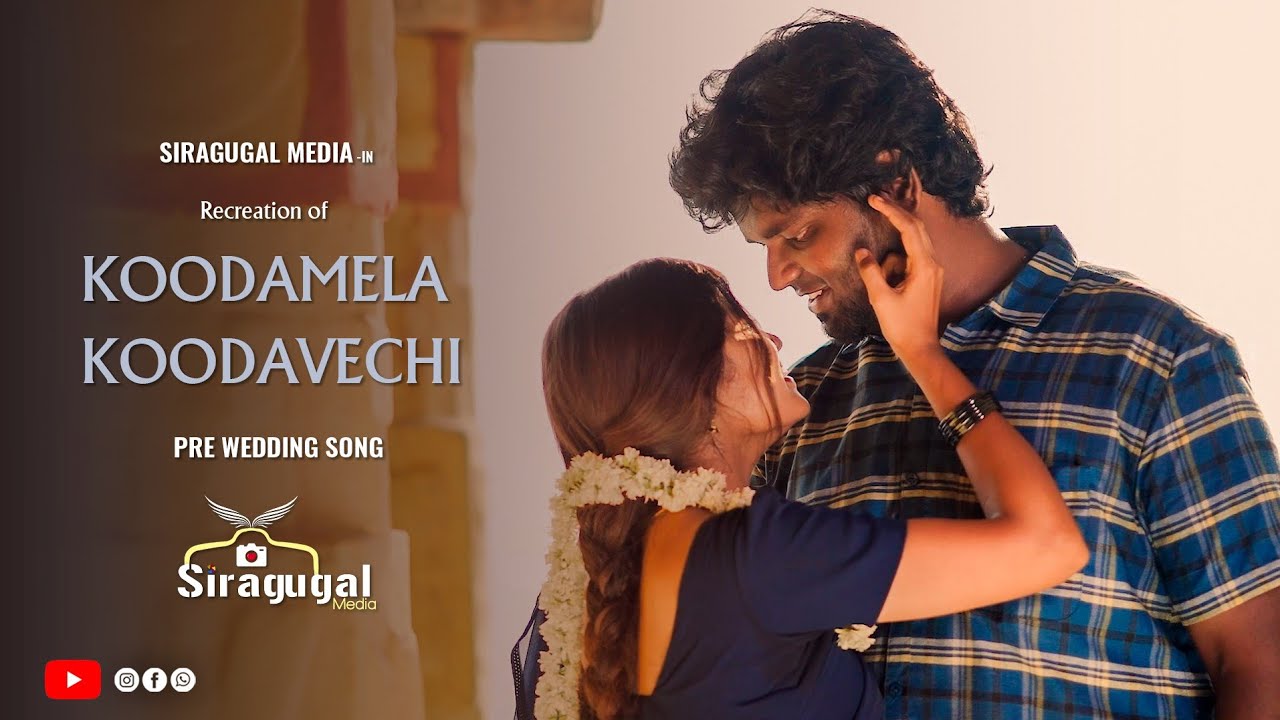 Koodamela Koodavechi Song | Pre Wedding | Siragugal Media | 2024 | Kathiravan & Tharunya