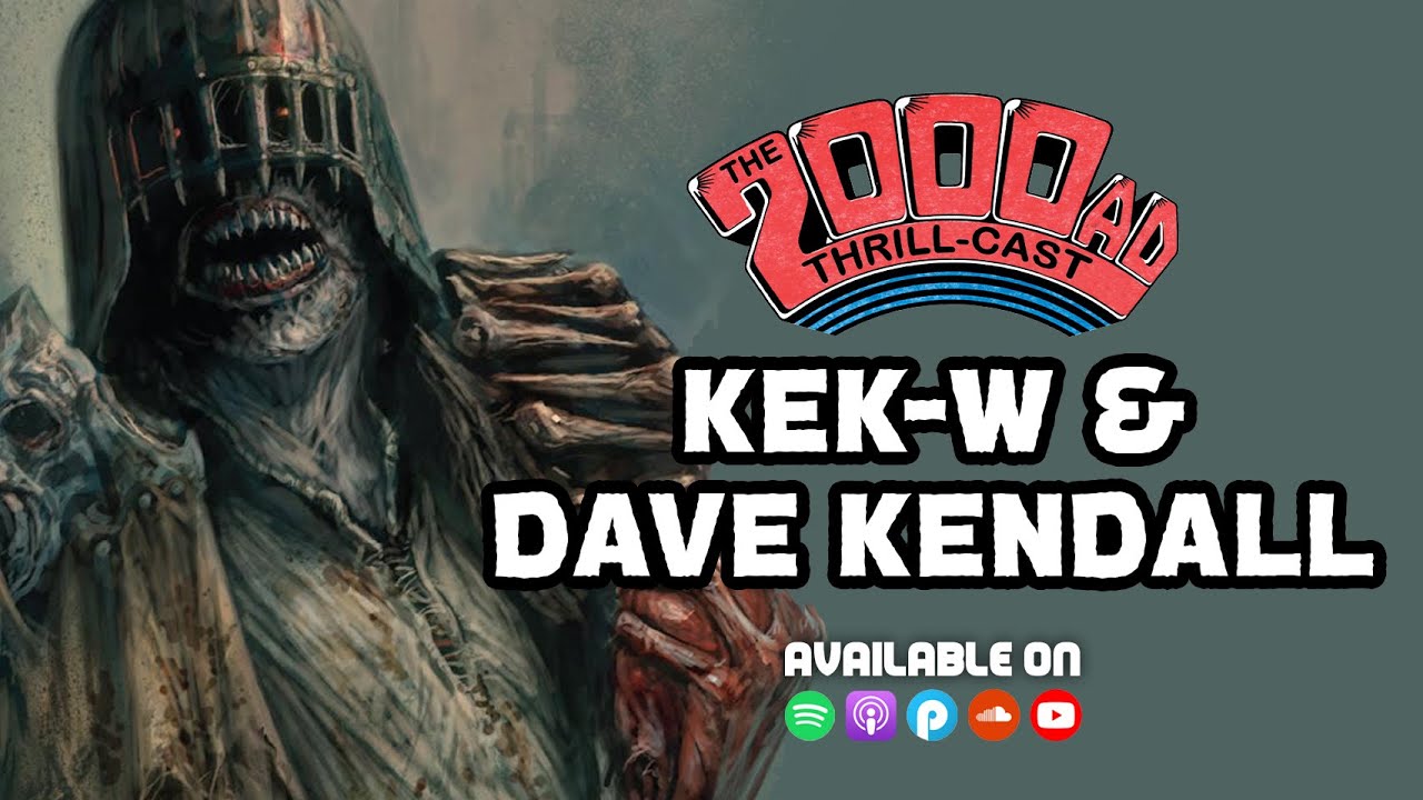 Visions of Deadworld with Kek-W & Dave Kendall - The 2000 AD Thrill-Cast Lockdown Tapes