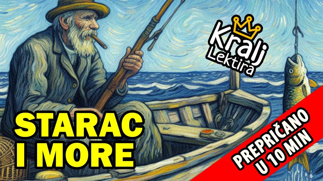 Starac i more kratak sadržaj - Kralj Lektira