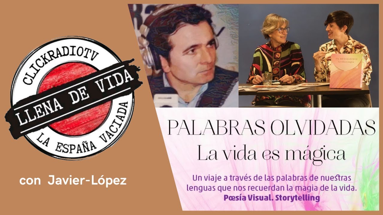 LLENA DE VIDA: LA ESPAÑA VACIADA | Palabras Olvidadas - Parte 2
