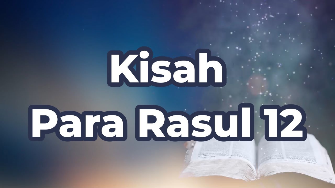 Kisah Para Rasul 12