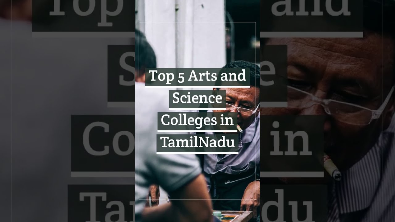 Top 5 Arts and Science Colleges Of TamilNadu👌- 2021