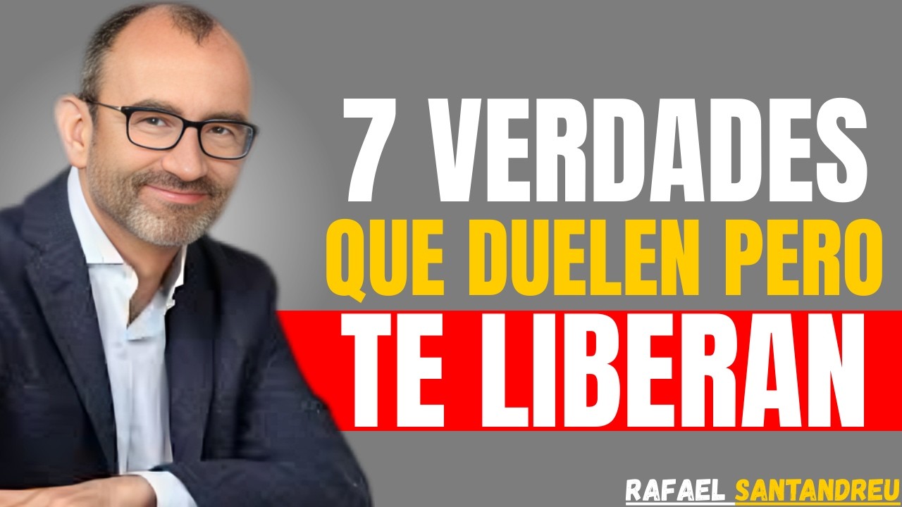 7 VERDADES QUE DUELEN PERO TE LIBERAN PARA SIEMPRE | PSICOLOGÍA PRÁCTICA PARA CAMBIAR TU VIDA