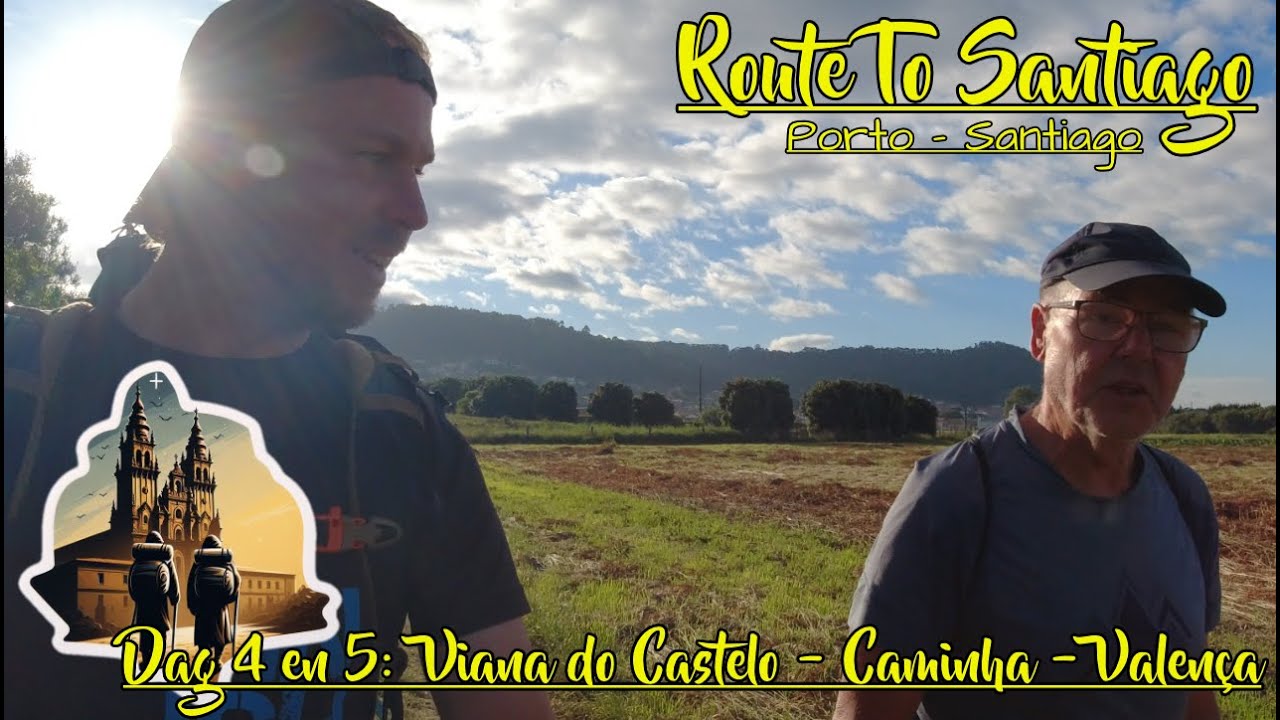 Route To Santiago Dag4: van Viana do Castelo naar Caminha en Dag5: van Caminha naar Valença