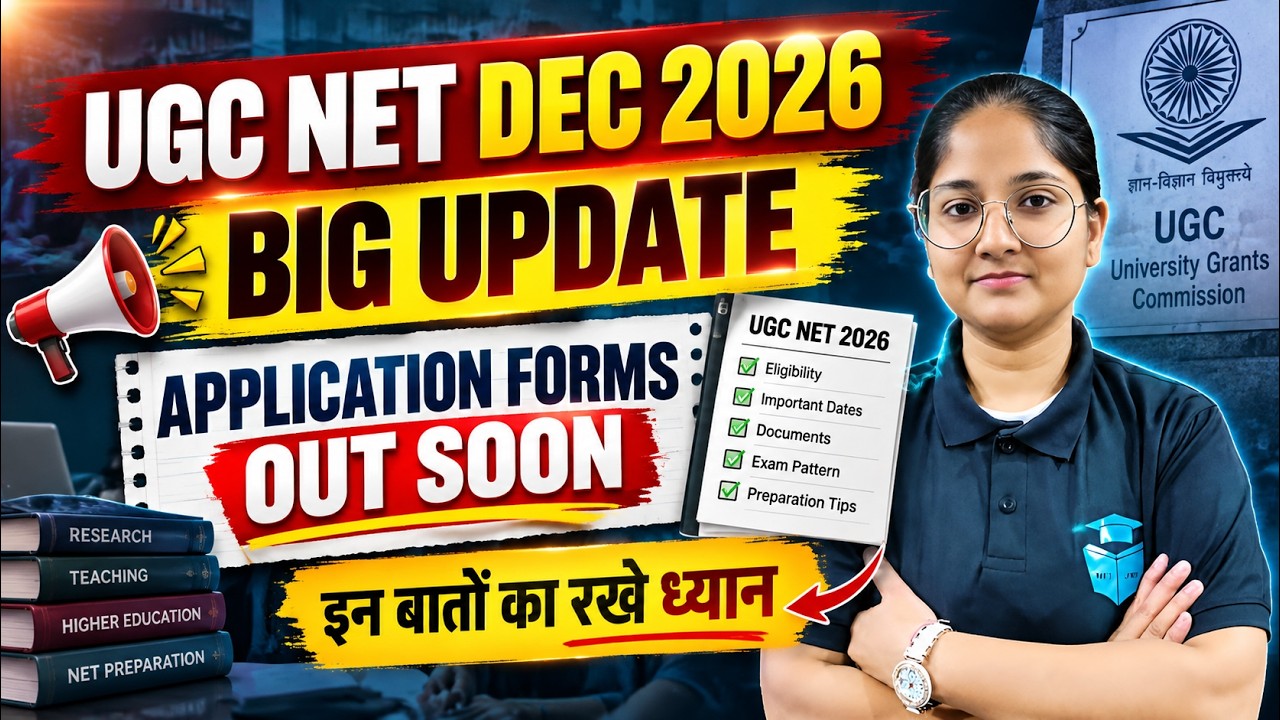 UGC NET December 2026 BIG UPDATE 🚨 Application Form Soon | Important Things to Keep in Mind