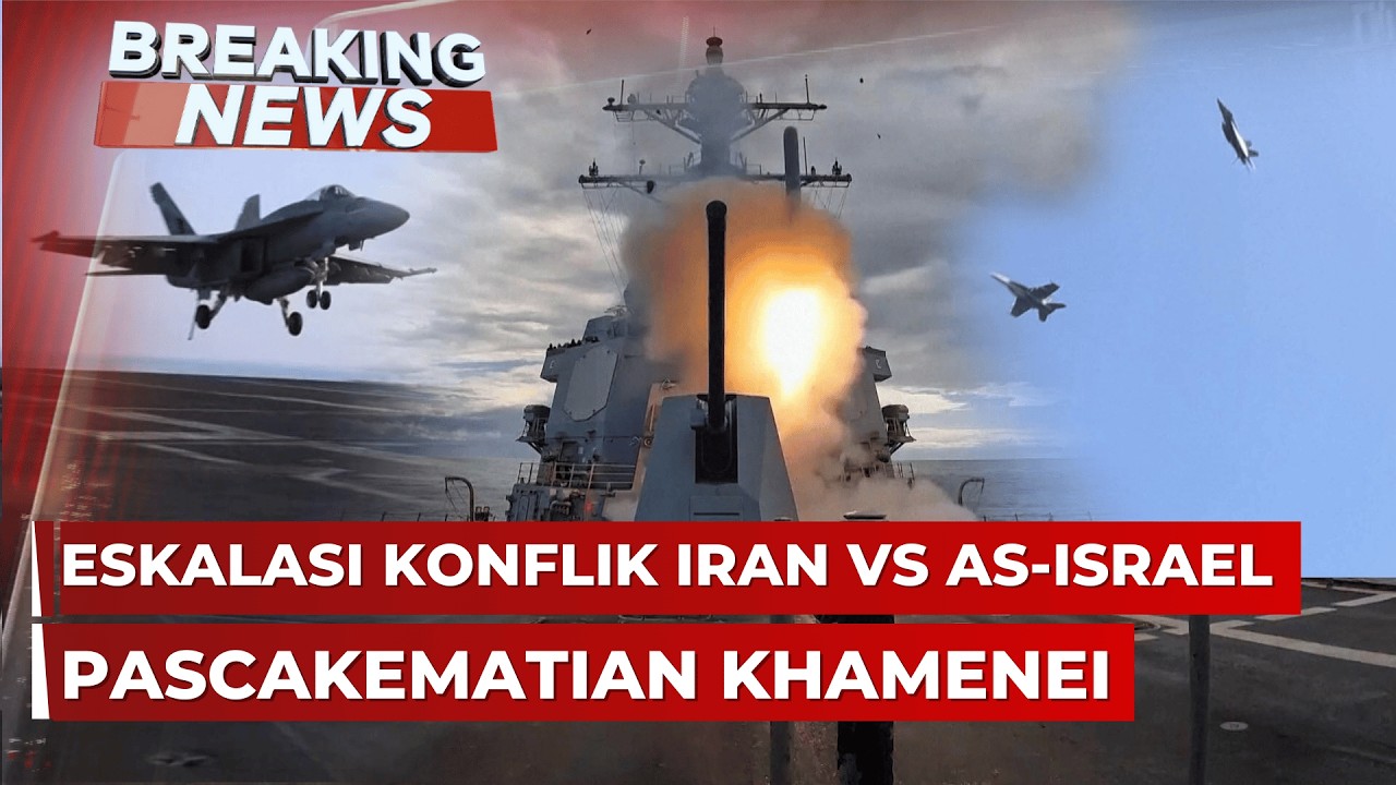 BREAKING NEWS - Eskalasi Iran VS AS-Israel Usai Kematian Khamenei
