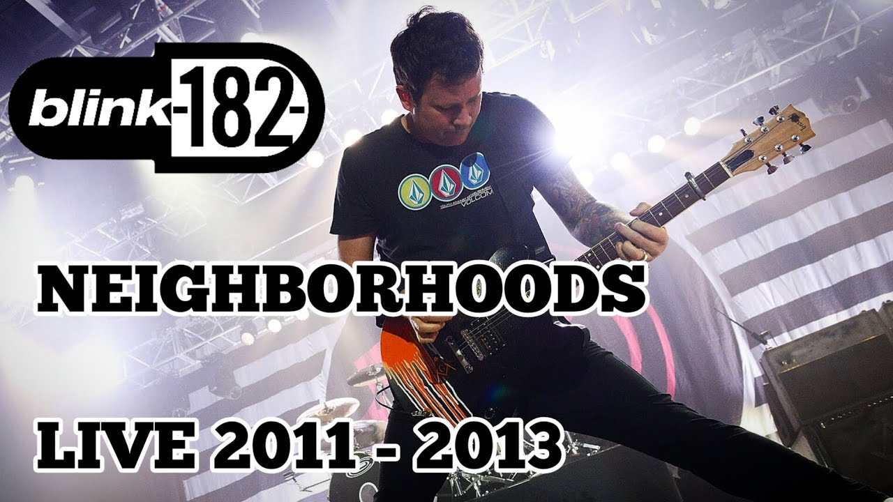 blink-182 - Neighborhoods Live!