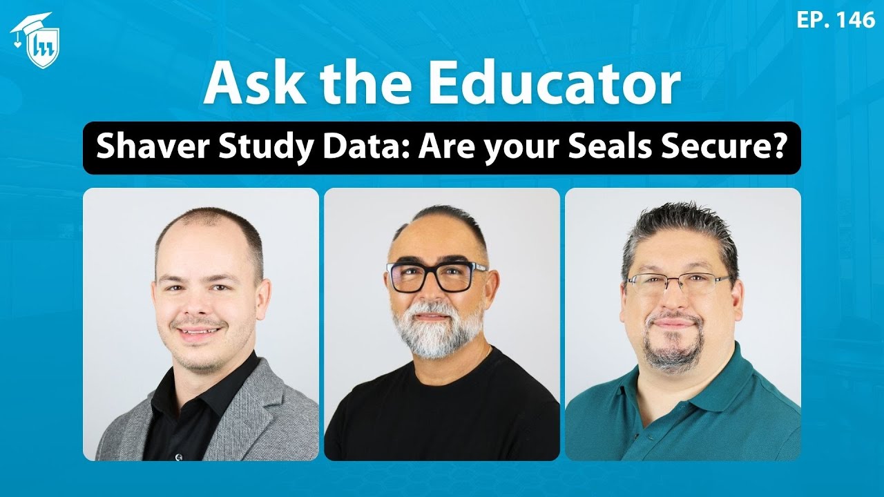 Episode 146. Shaver Study Data: Are your Seals Secure?
