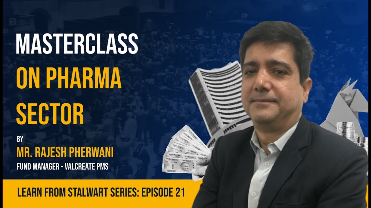Masterclass on Pharma sector by Mr Rajesh Pherwani