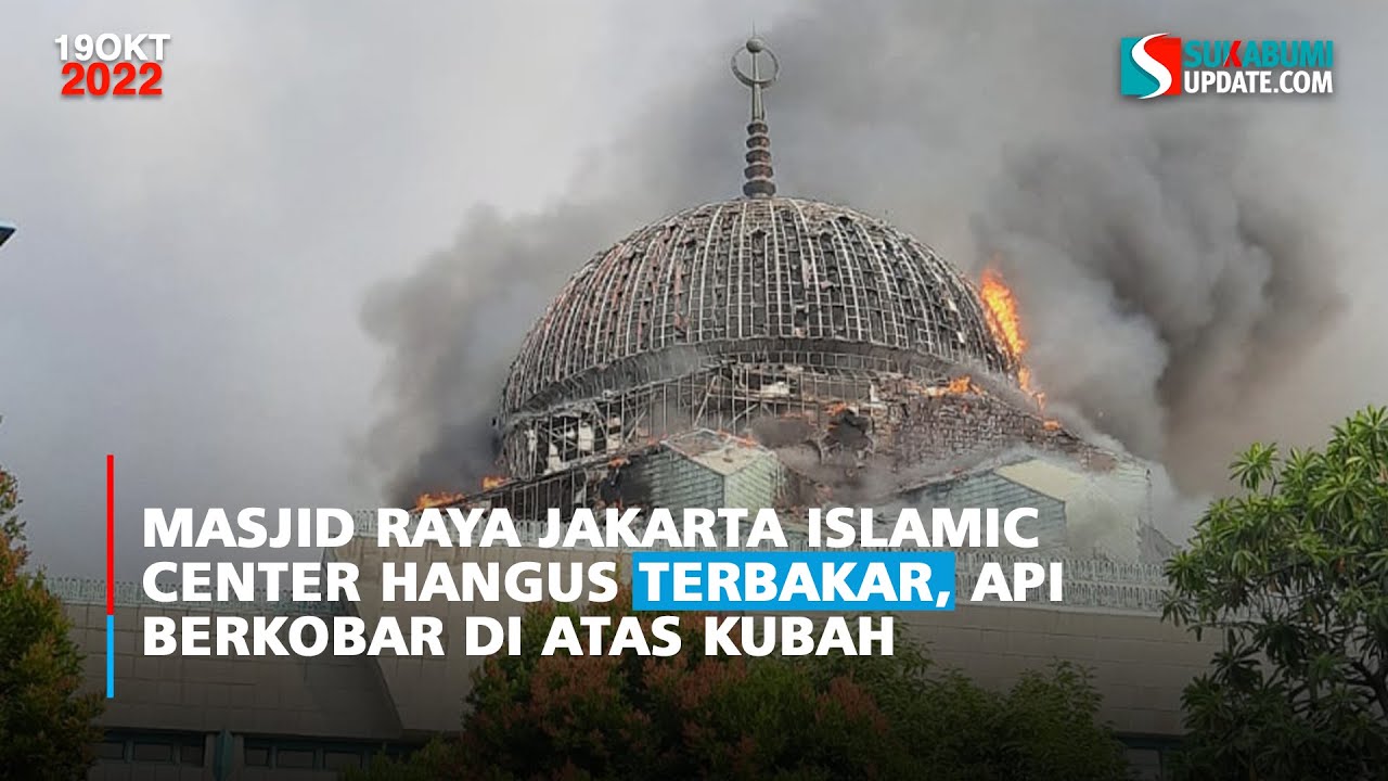 Masjid Raya Jakarta Islamic Center Hangus Terbakar, Api Berkobar di Atas Kubah