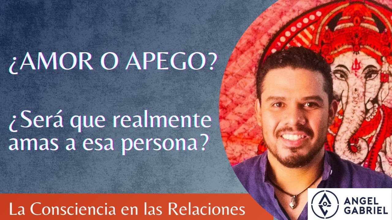 ¿AMOR O APEGO? | ¿Será que realmente amas a esa persona?
