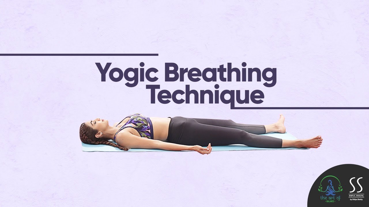 Yogic Breathing Technique | The Art of Balance | Shilpa Shetty Kundra