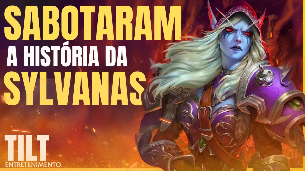 COMO UMA PESSOA DESTRUIU A LORE DA SYLVANAS