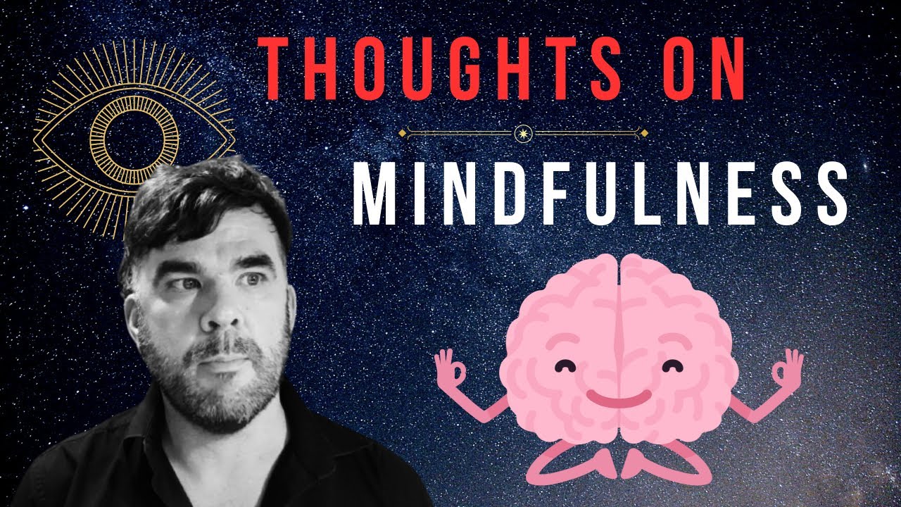 Thoughts on Mindfulness