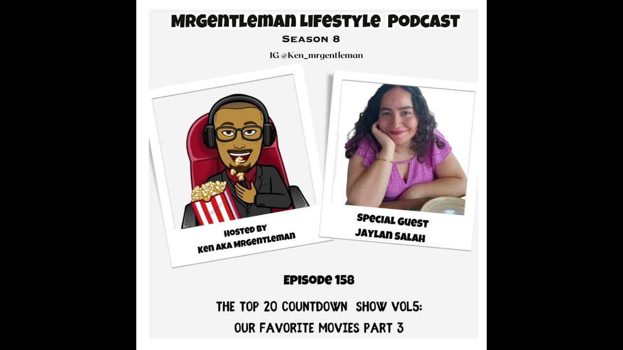 Episode 158 - The Top 20 Countdown Show Vol 5: Our Favorite Movies Part 3 With Jaylan Salah 2/23/...