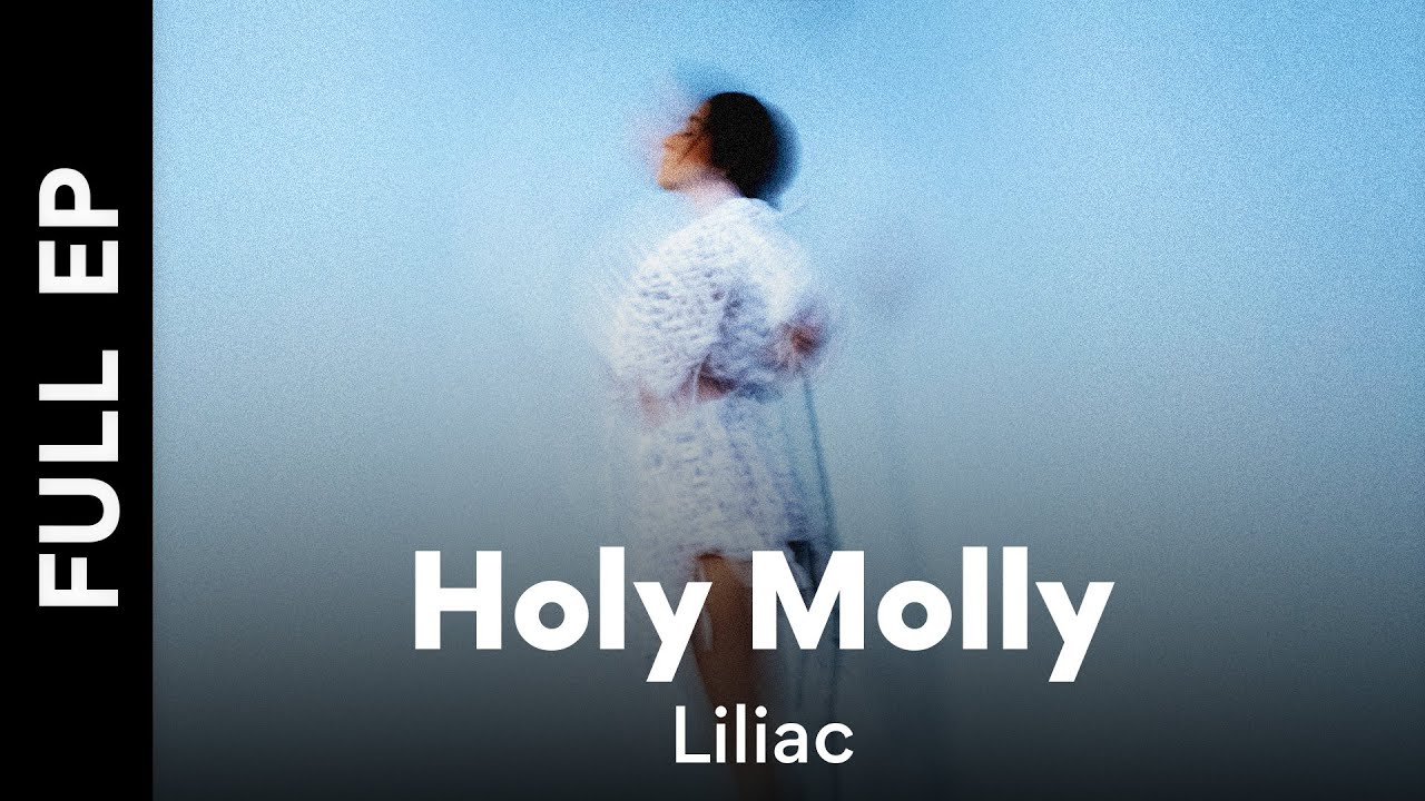 Holy Molly -  Liliac | Full EP