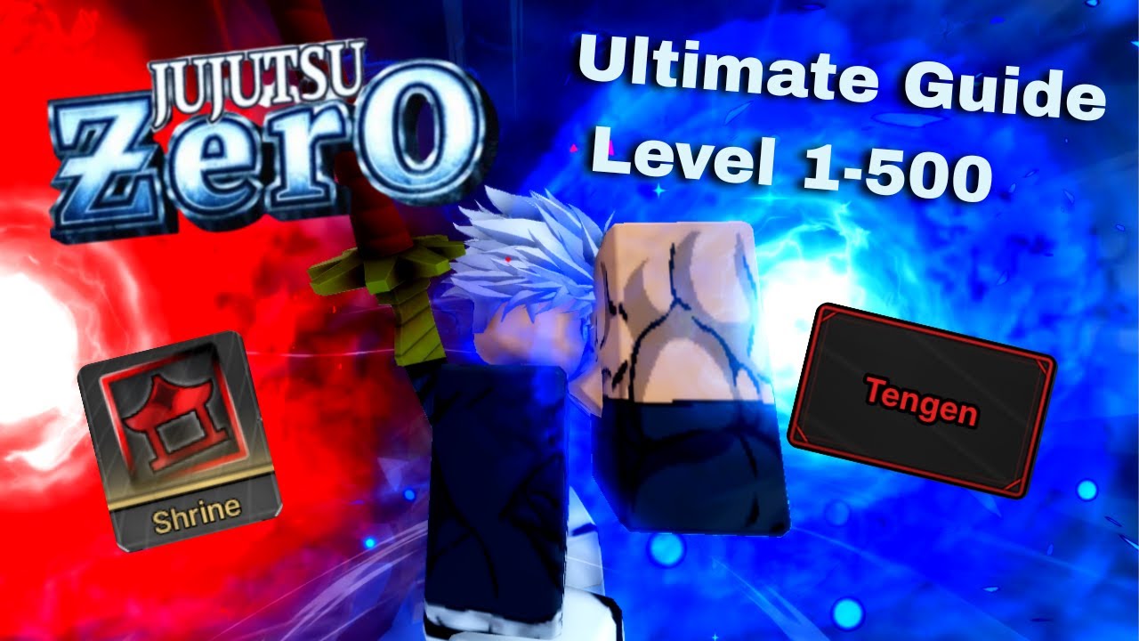 Ultimate Guide Lvl 1-500 | Jujutsu Zero