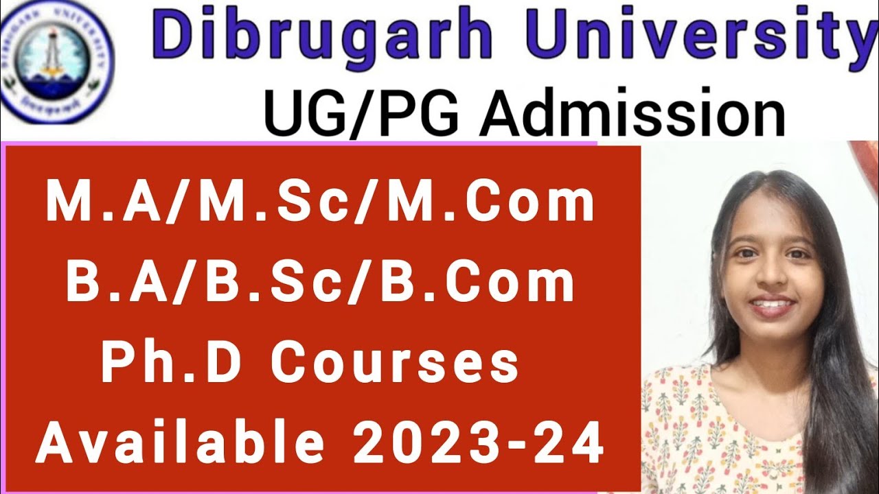UG/PG Courses Available in Dibrugarh University