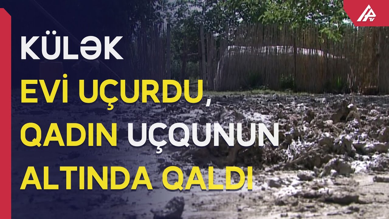 Göyçayda təbii fəlakətin fəsadları aradan qaldırılır - APA TV