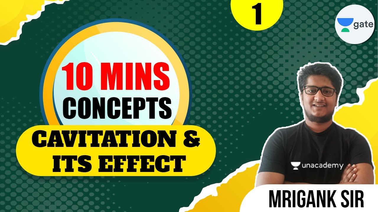 Cavitation and its Effect | L - 1 | Concept in 10 minutes | GATE/ESE 2022 | Mrigank Sir