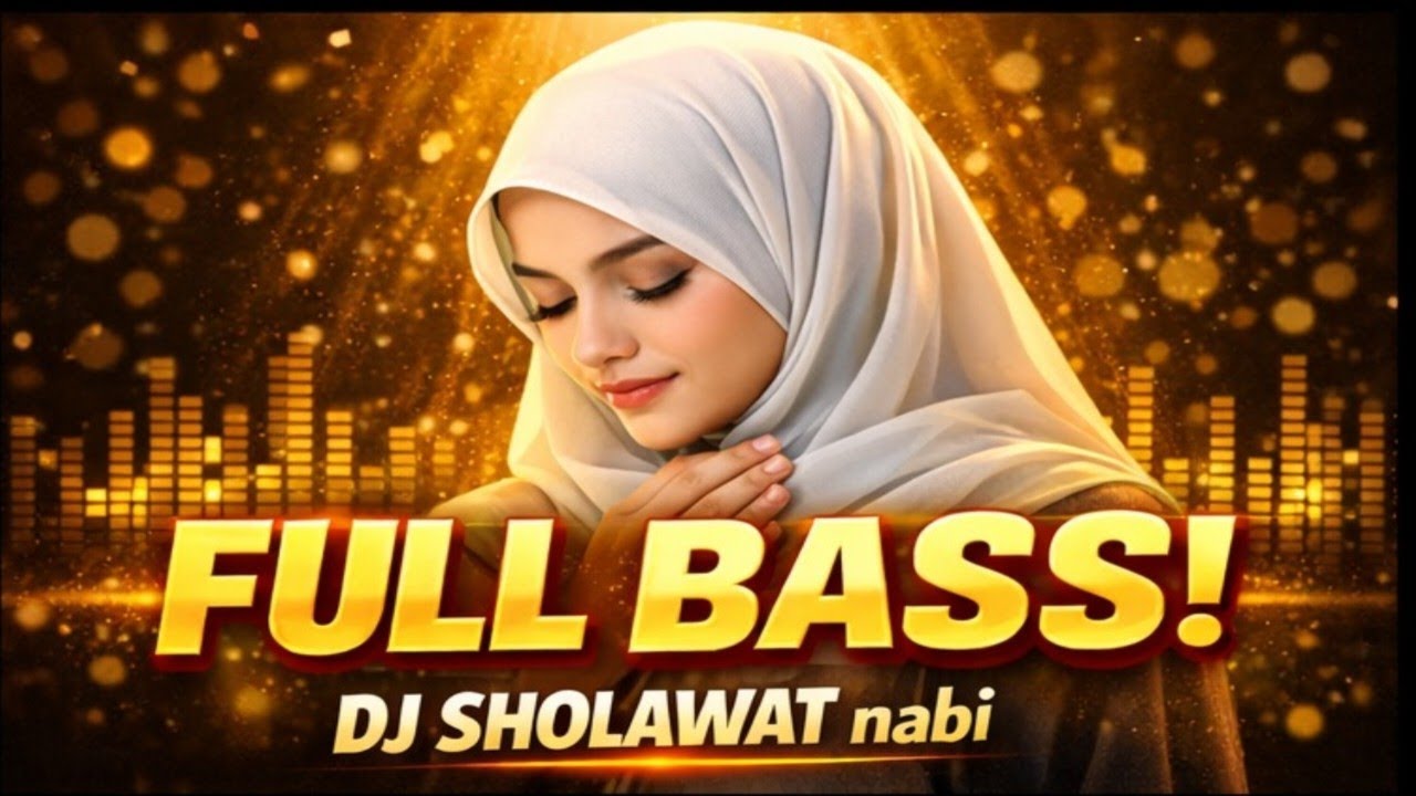 DJ Sholawat Nabi Termerdu 2025! Ya Nabi Salam Alaika Full Bass Viral Penarik Rezeki Terhebat